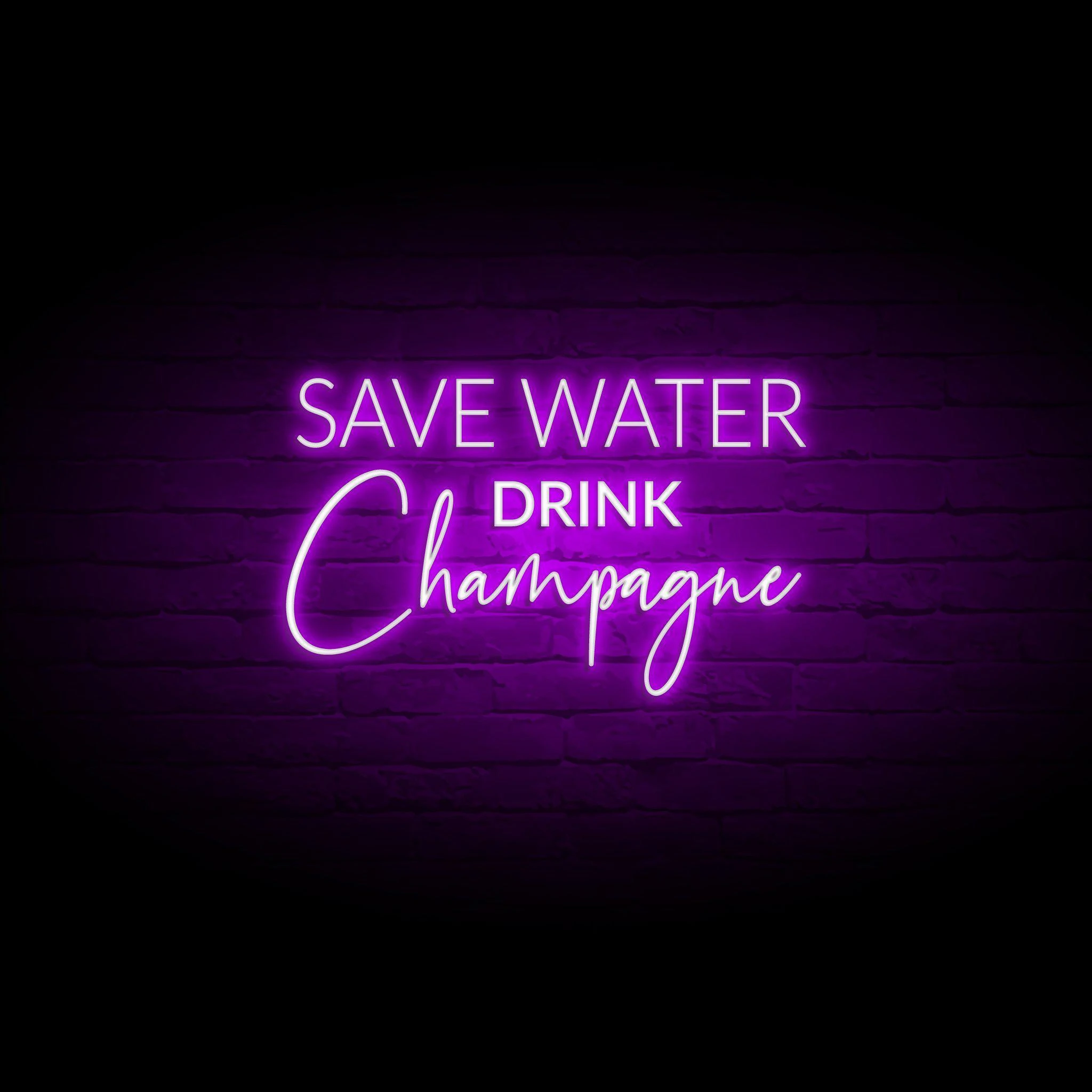 'SAVE WATER, DRINK CHAMPAGNE' NEON SIGN