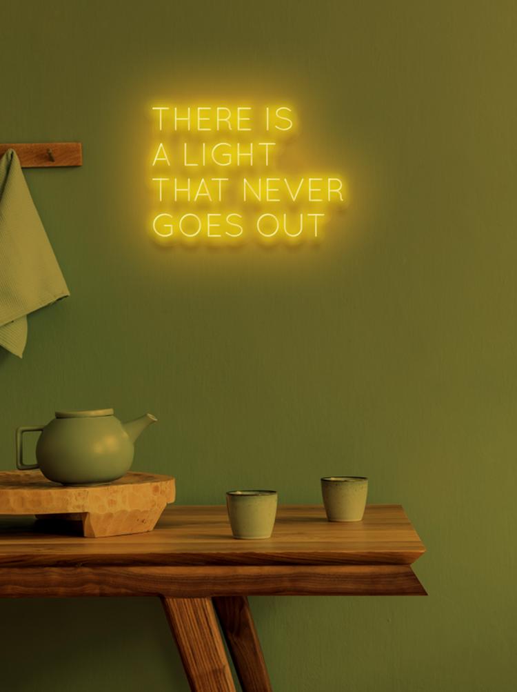 THERE IS A LIGHT THAT NEVER GOES OUT - NeonFerry