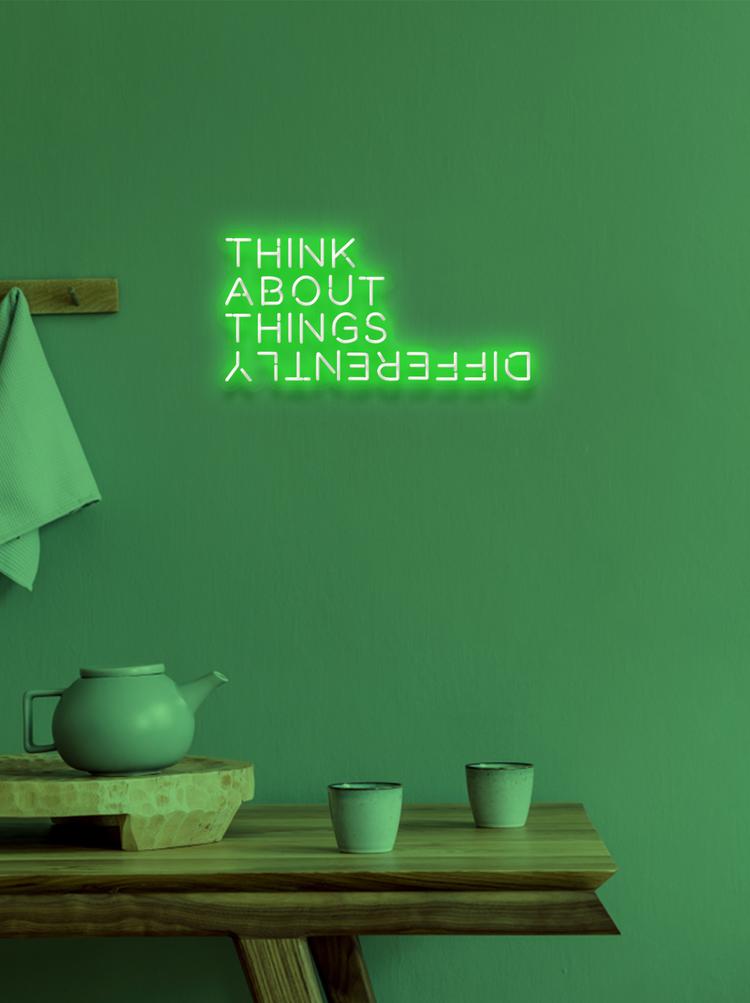 THINK ABOUT THINGS DIFFERENTLY - NeonFerry