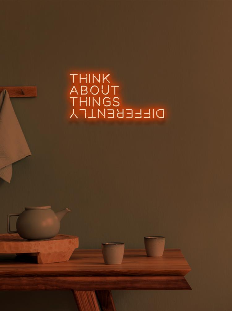 THINK ABOUT THINGS DIFFERENTLY - NeonFerry