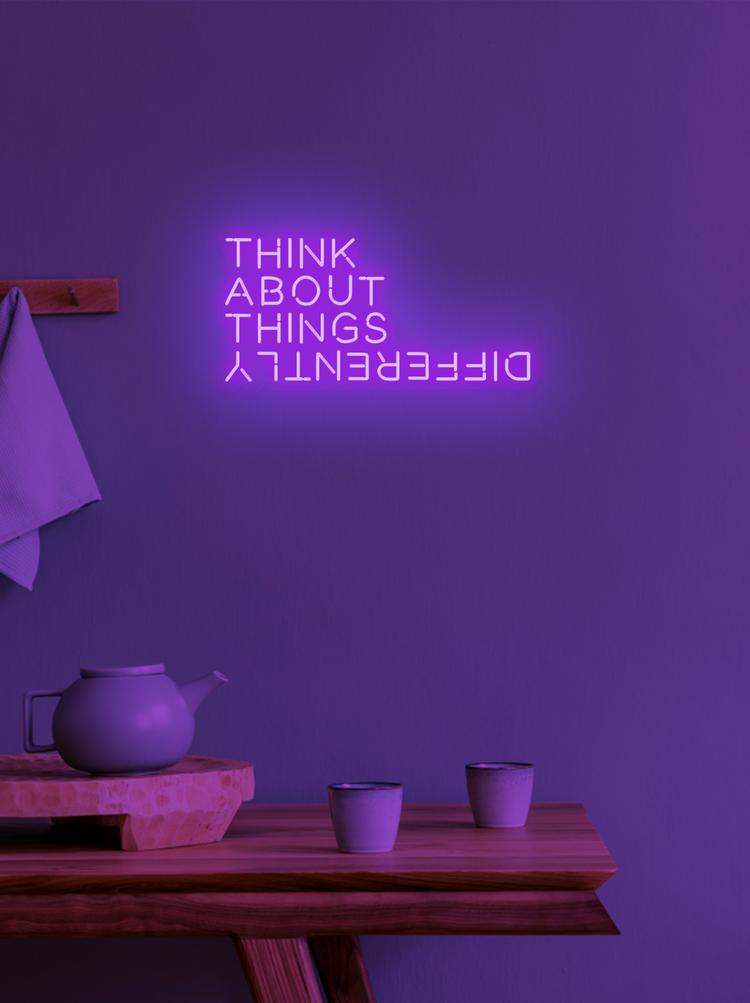 THINK ABOUT THINGS DIFFERENTLY - NeonFerry