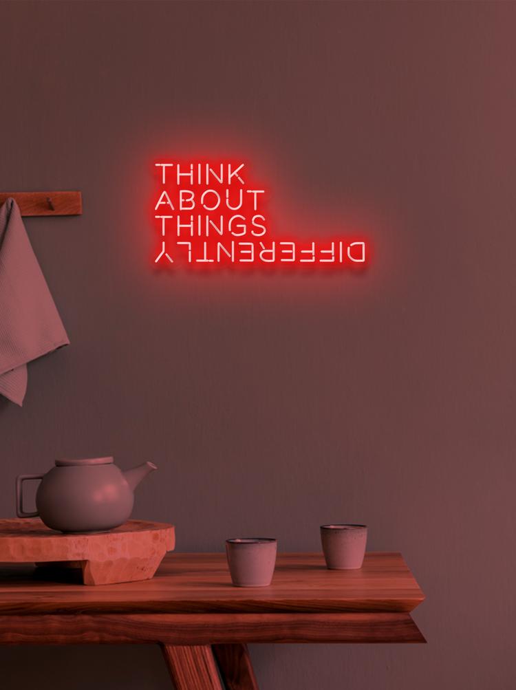 THINK ABOUT THINGS DIFFERENTLY - NeonFerry