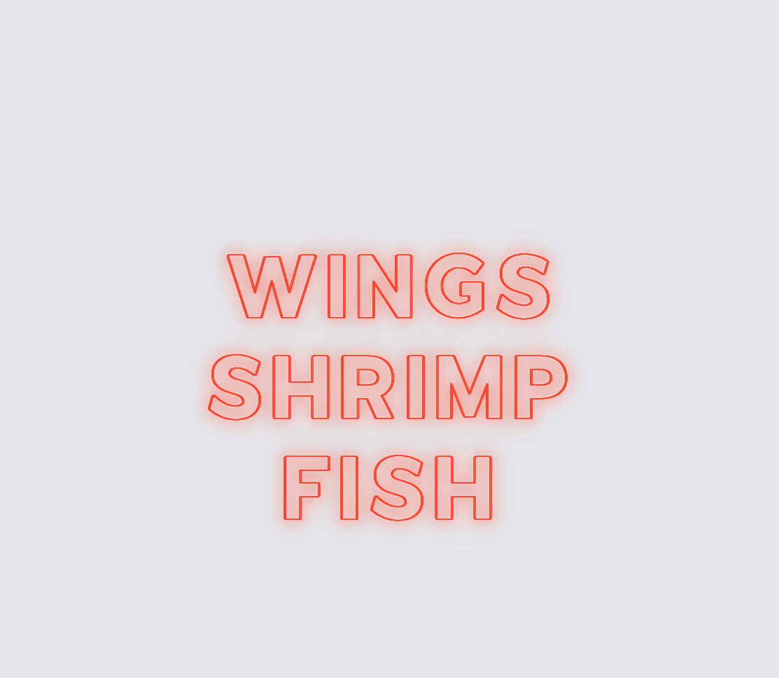 Custom neon sign - WINGS    Shrimp   Fish