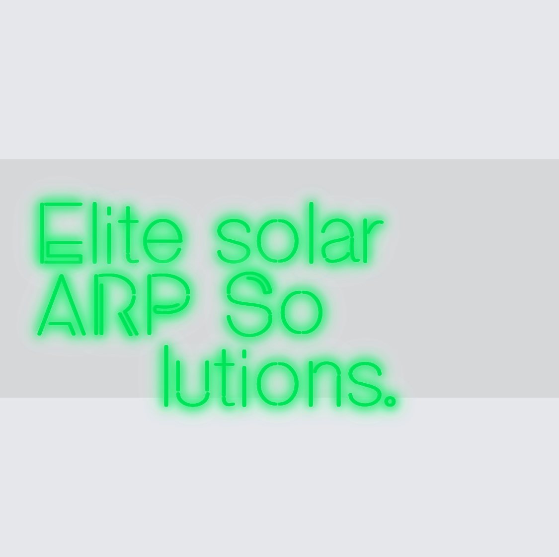 Custom neon sign - Elite solar ARP Solutions.