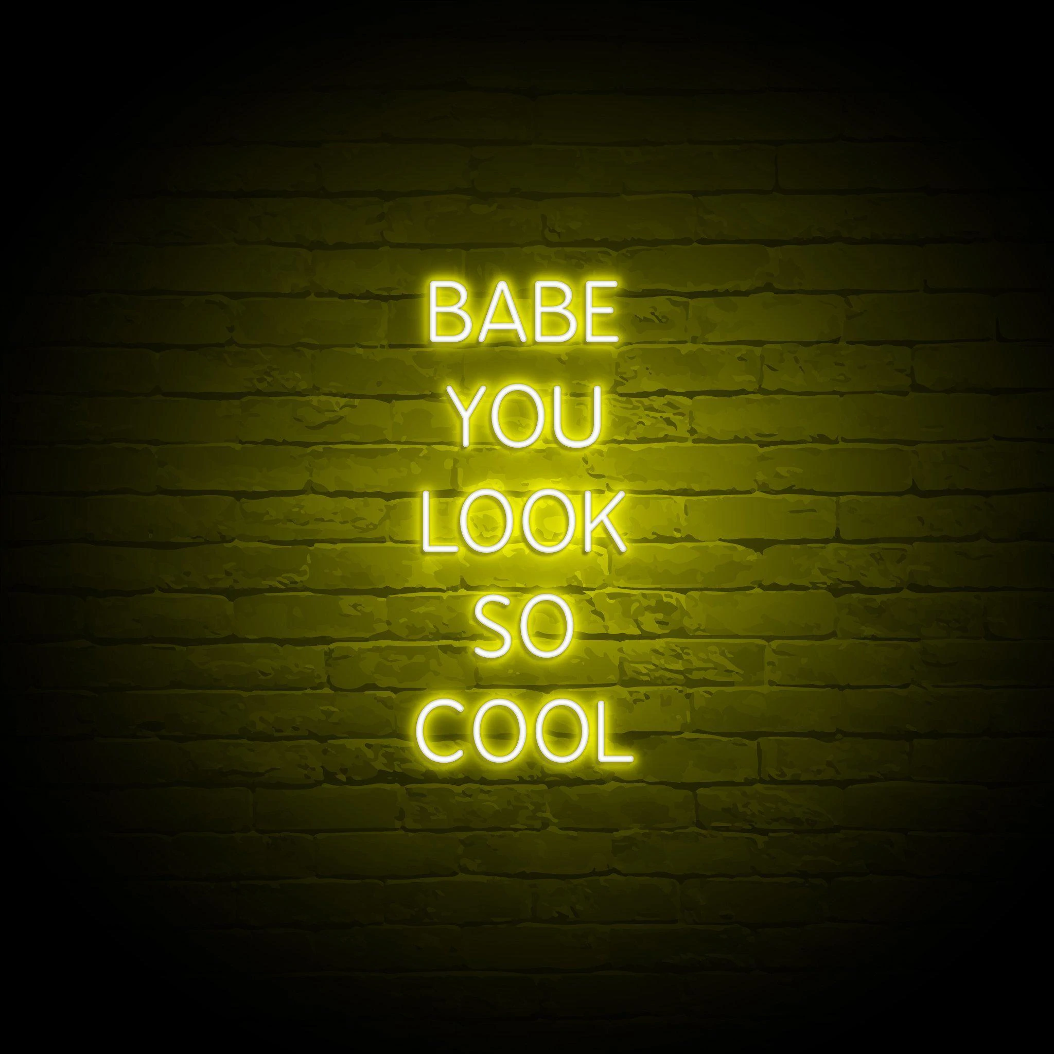 'BABE YOU LOOK SO COOL' NEON SIGN - NeonFerry