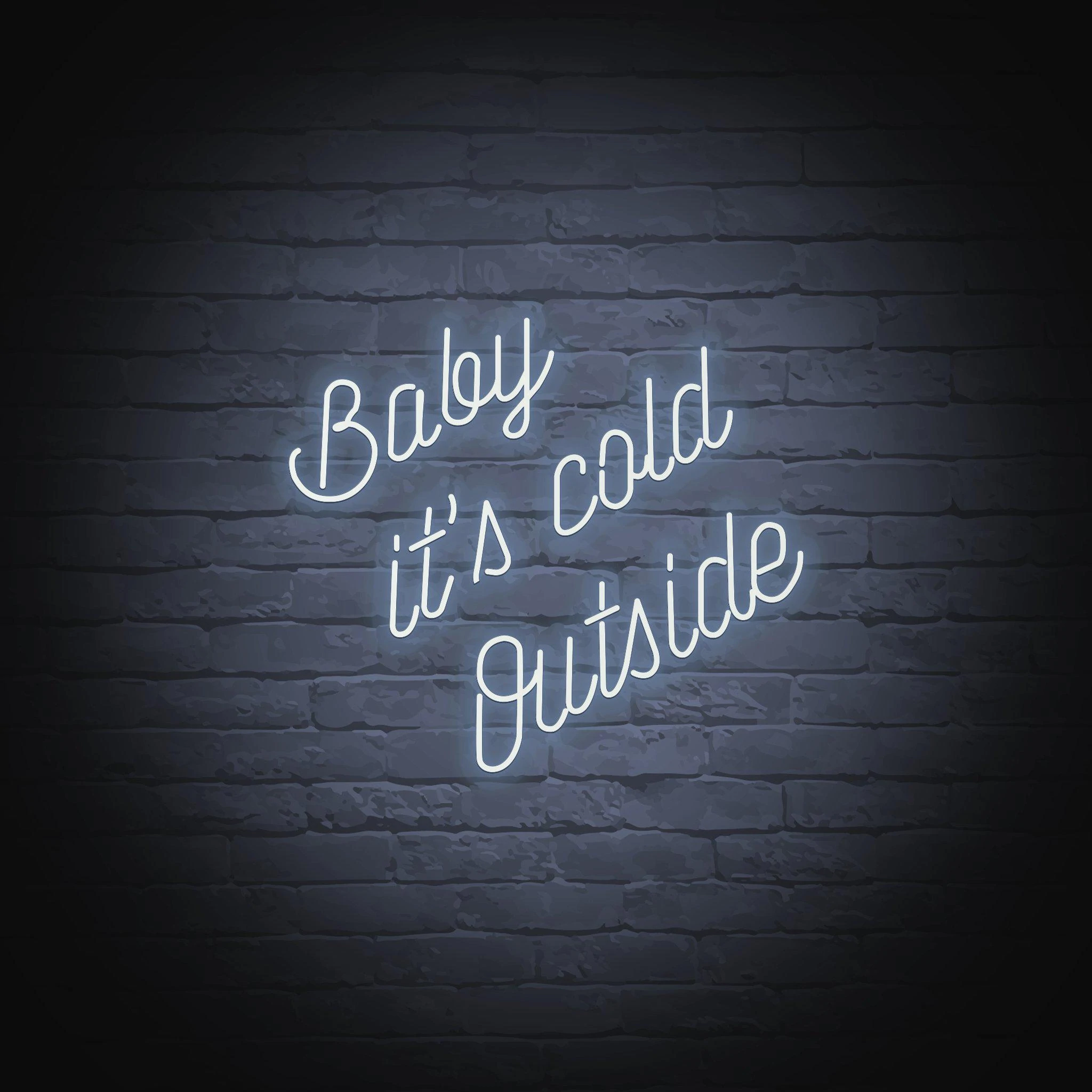 'BABY IT'S COLD OUTSIDE' NEON SIGN