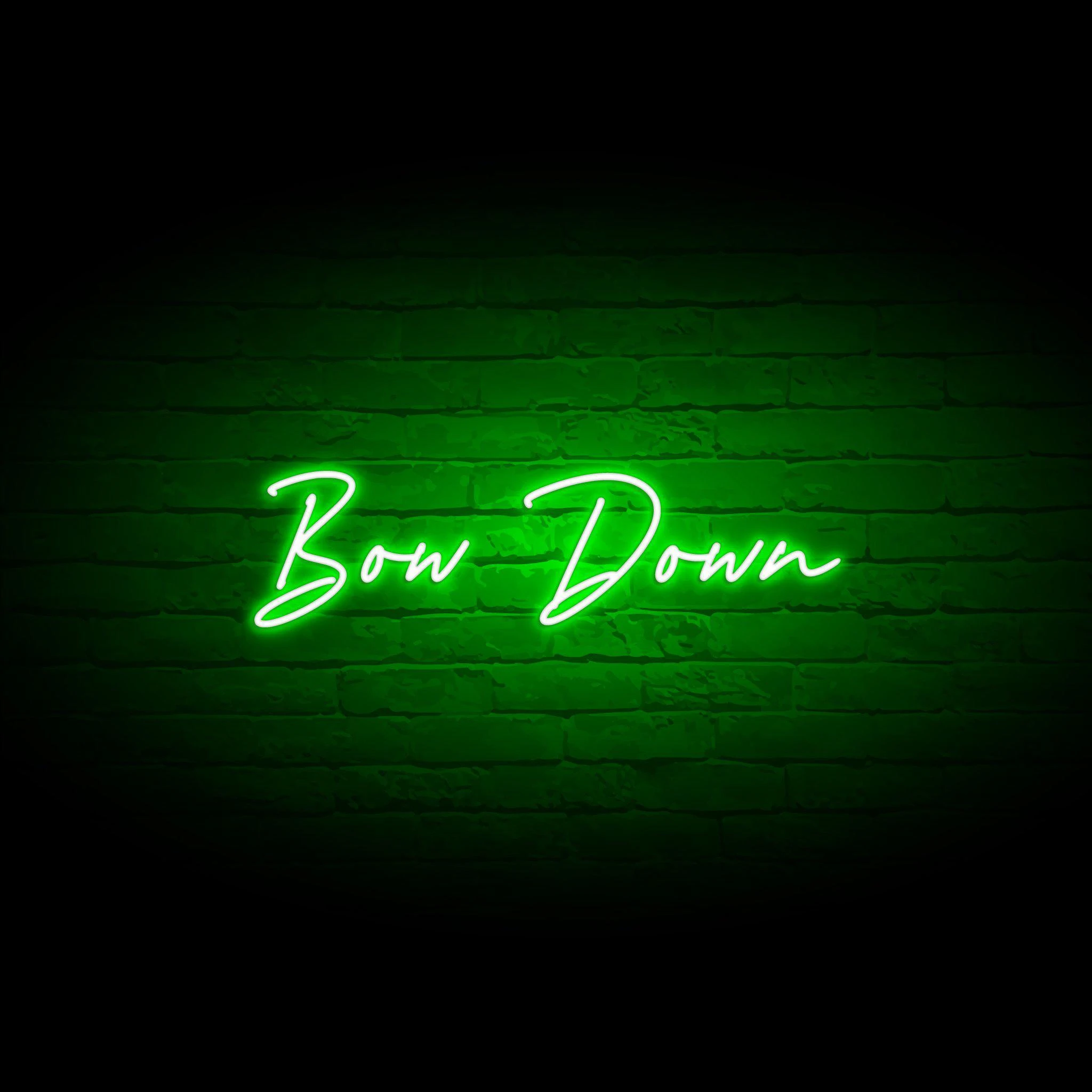 'BOW DOWN' NEON SIGN - NeonFerry