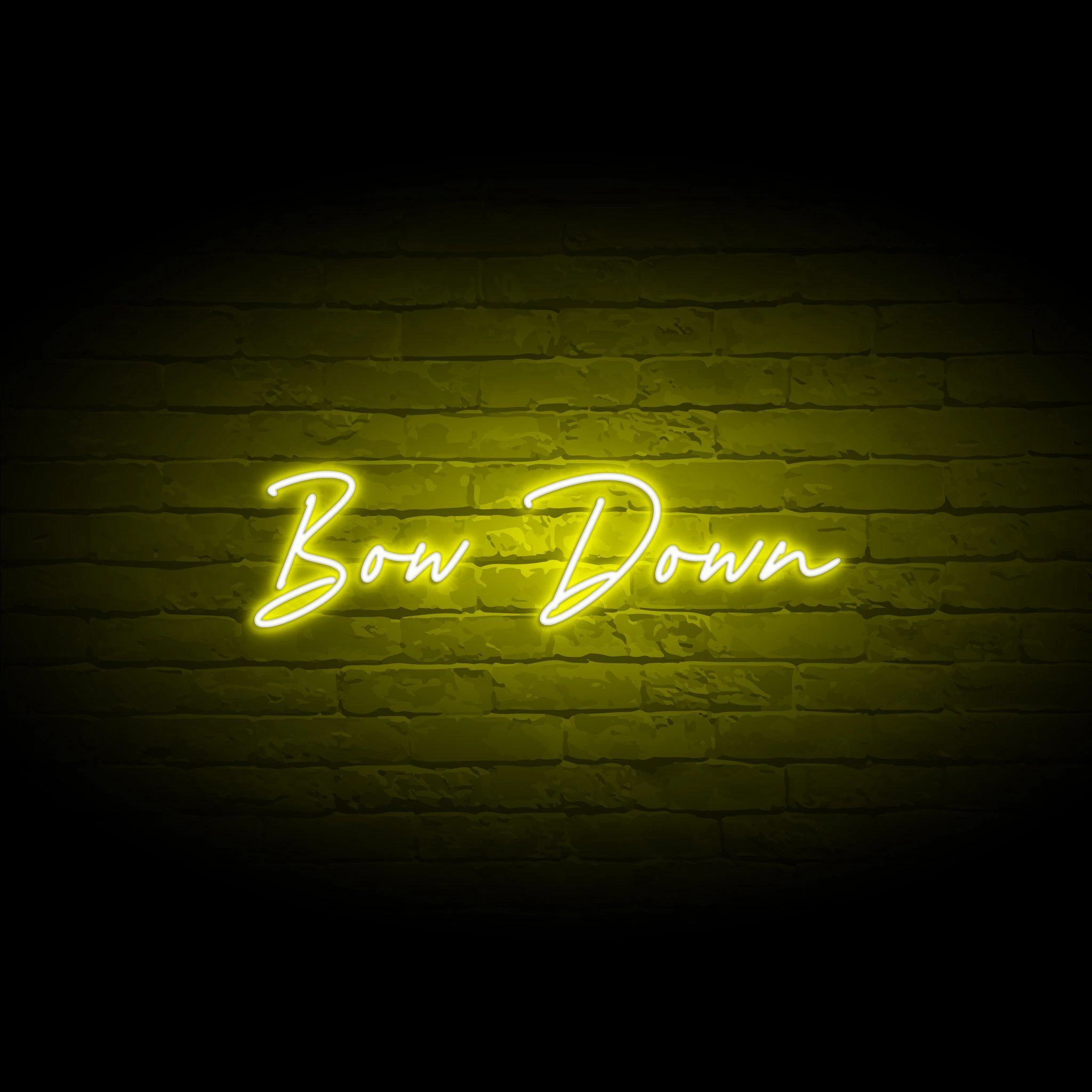 'BOW DOWN' NEON SIGN - NeonFerry