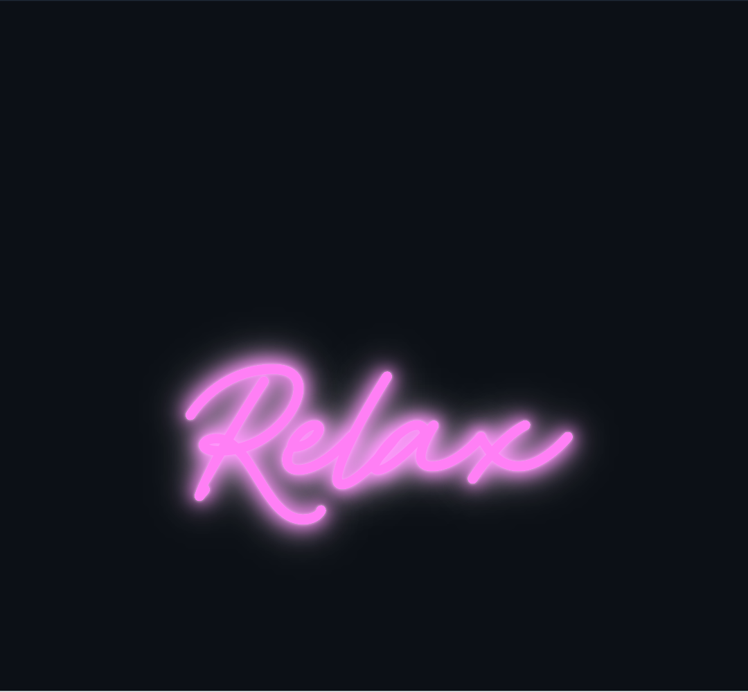 Custom neon sign - Relax
