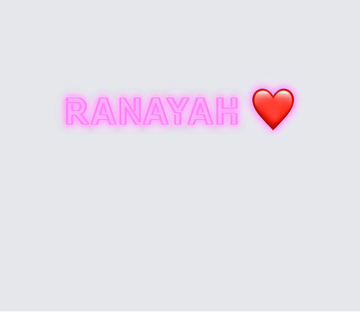 Custom neon sign - Ranayah ❤️