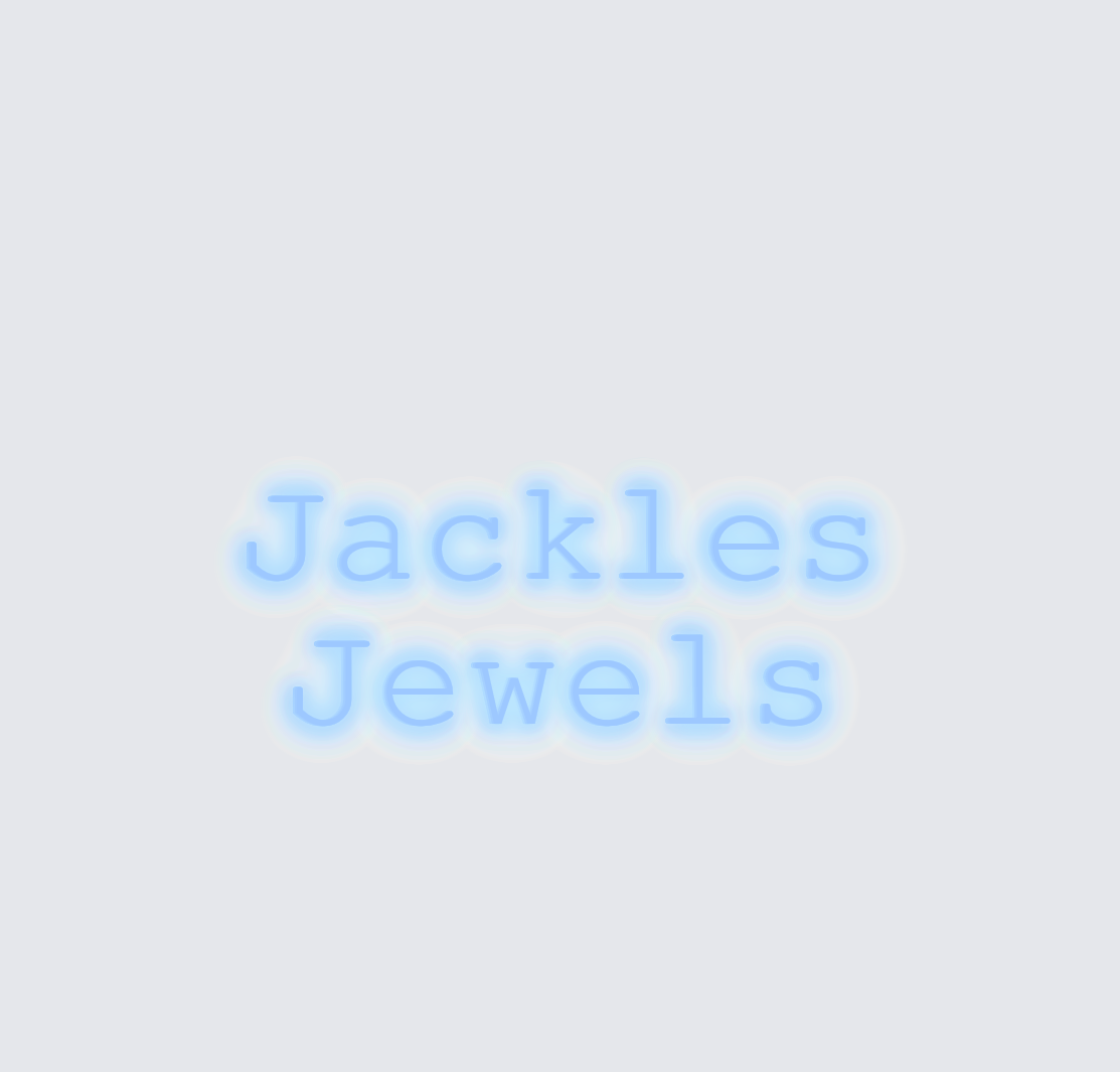 Custom neon sign - Jackles 
 Jewels