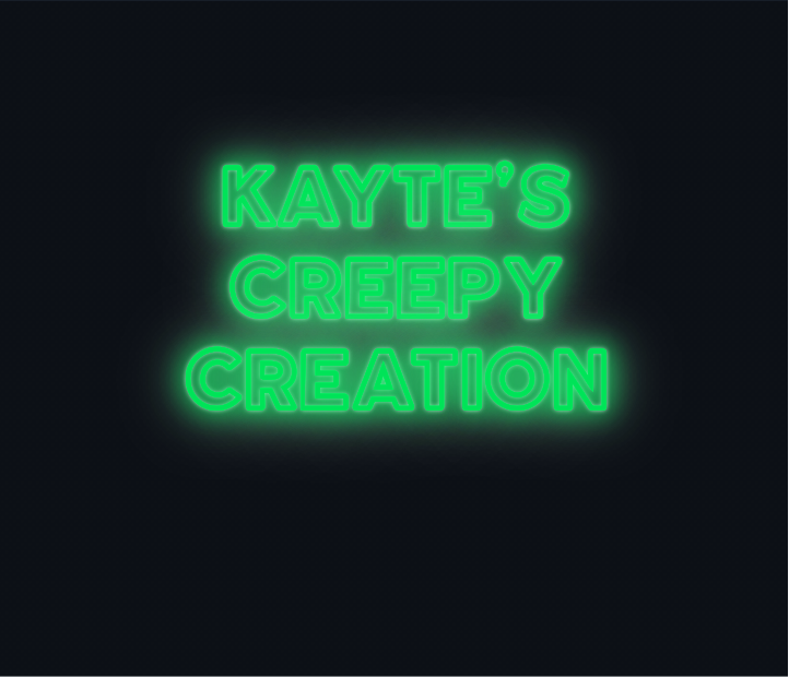 Custom neon sign - Kayte's  Creepy  Creation