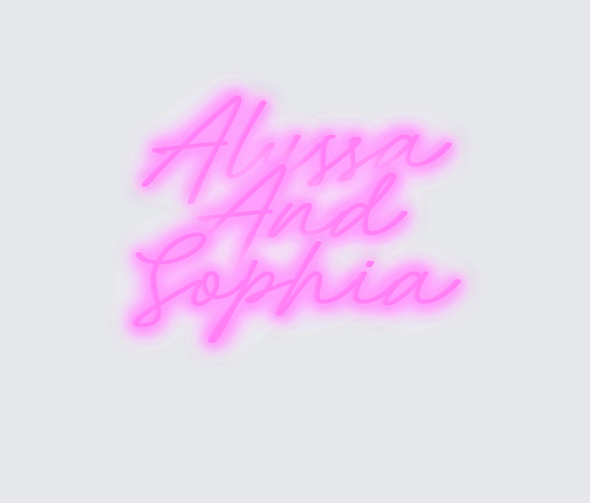 Custom neon sign - Alyssa And Sophia