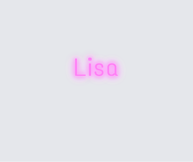 Custom neon sign - Lisa