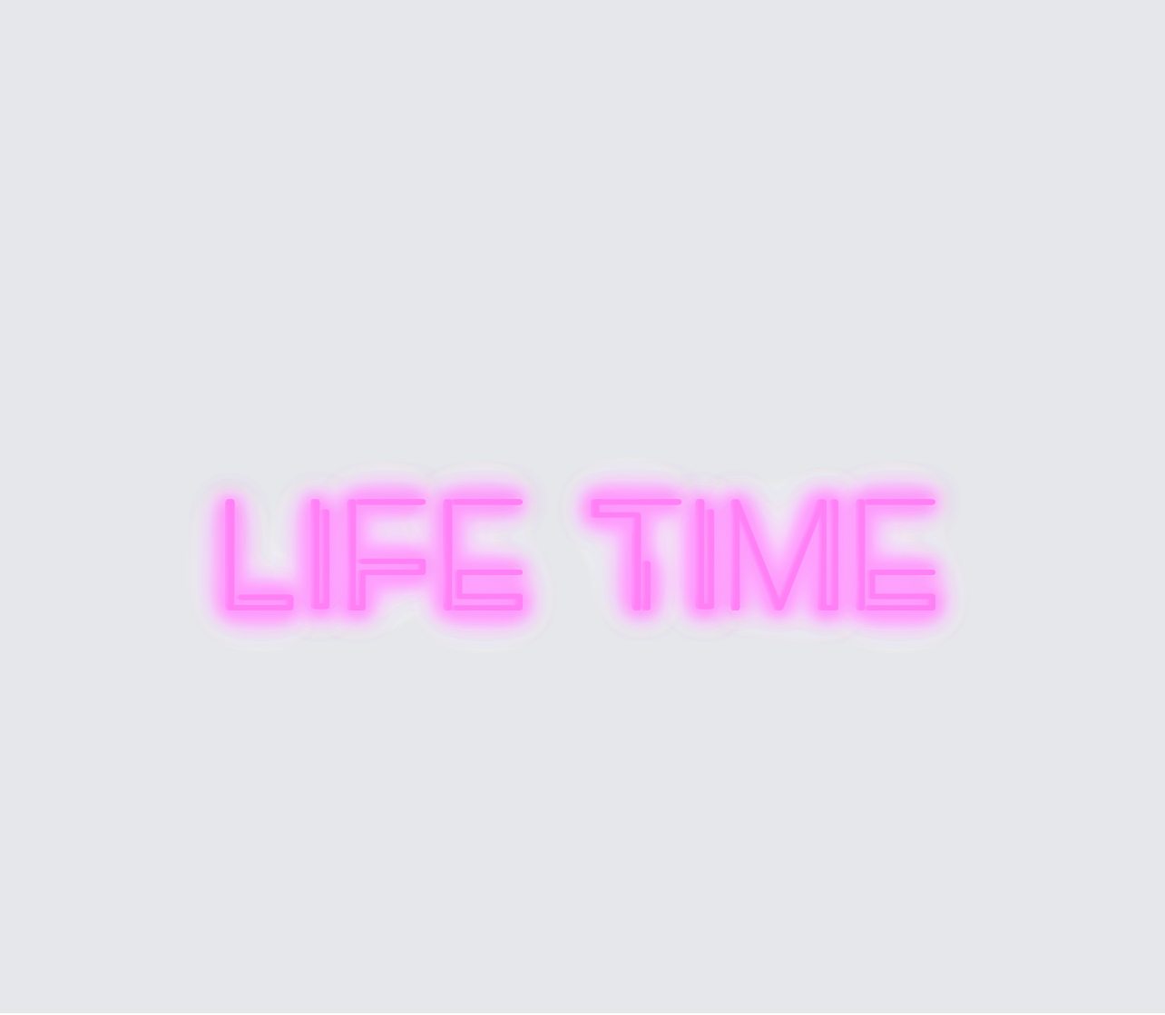 Custom neon sign - LIFE TIME