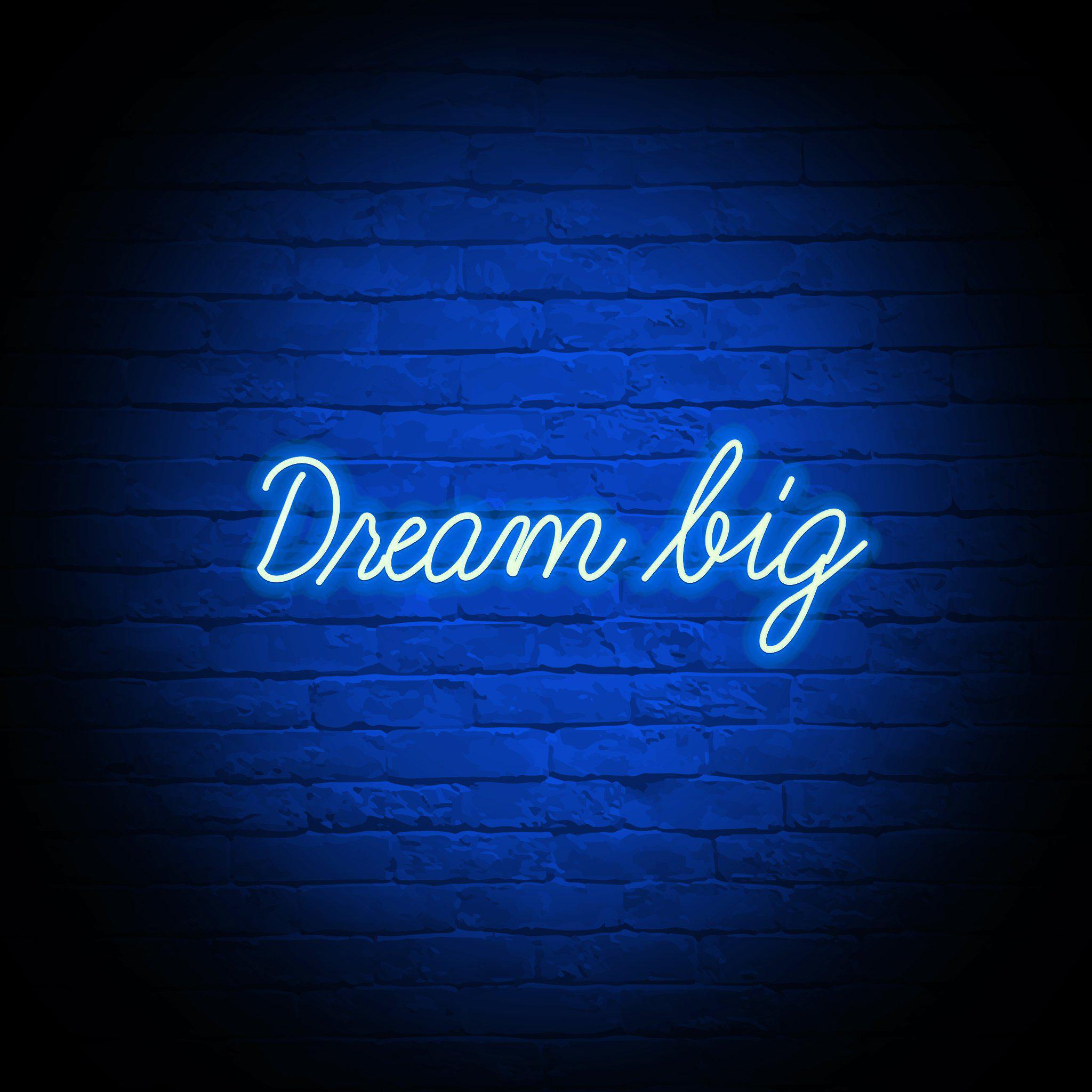 'DREAM BIG' NEON SIGN