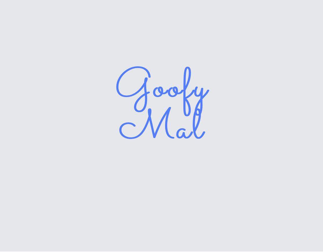 Custom neon sign - Goofy Mal