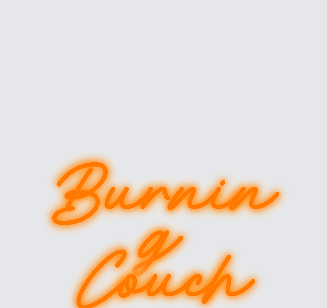 Custom neon sign - Burning  Couch