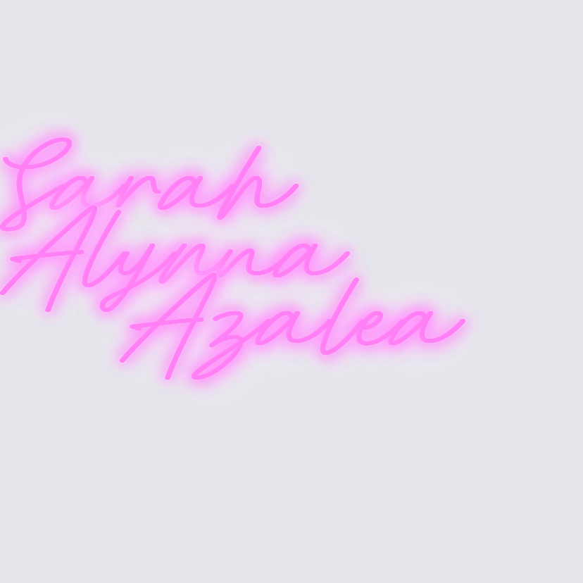 Custom neon sign - Sarah Alynna Azalea