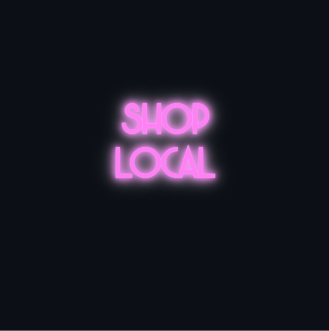 Custom neon sign - Shop  Local