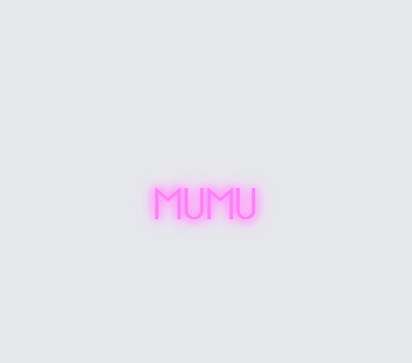 Custom neon sign - Mumu