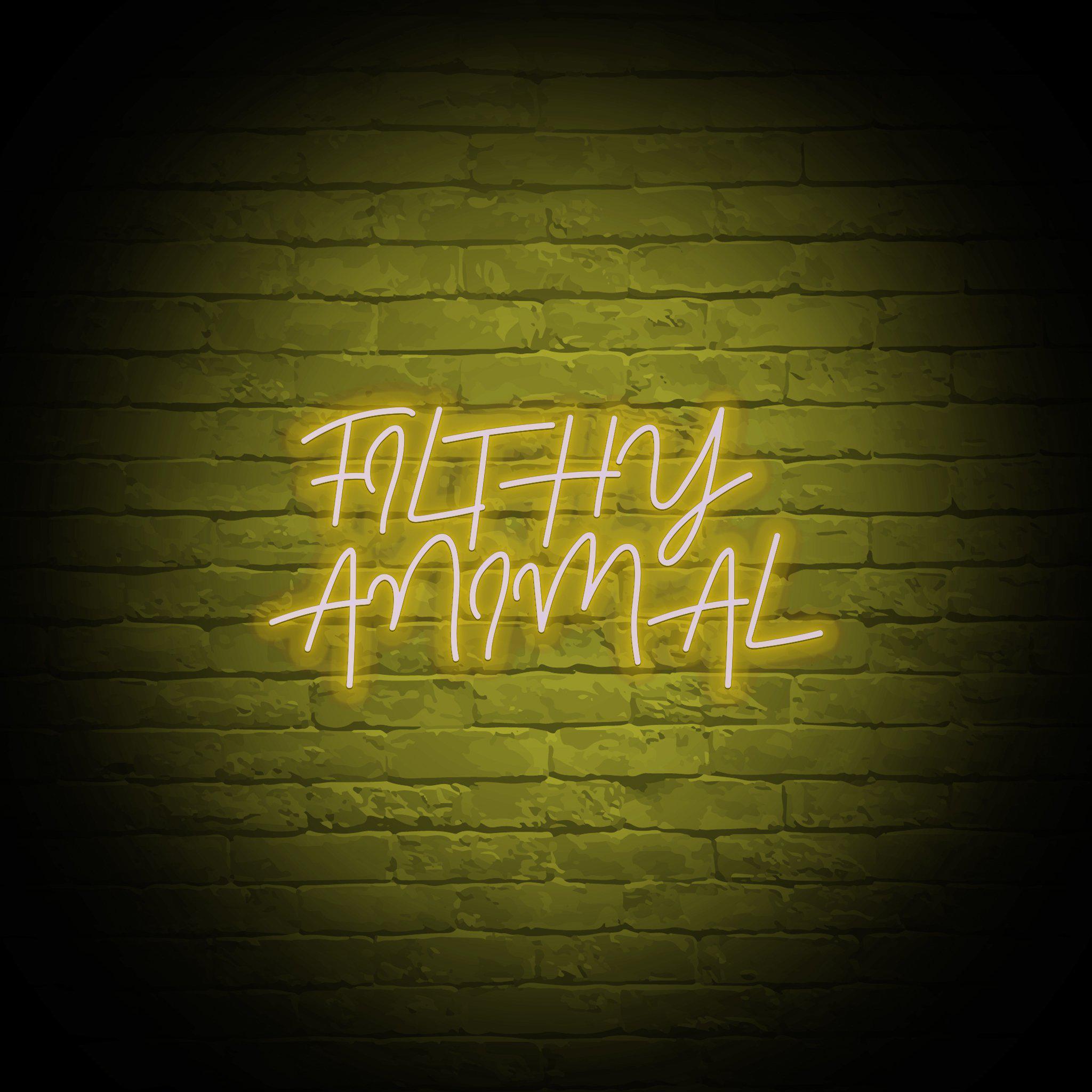 'FILTHY ANIMAL' NEON SIGN