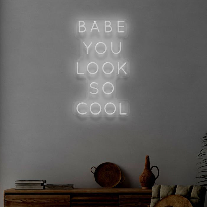 BABE YOU LOOK SO COOL - NeonFerry