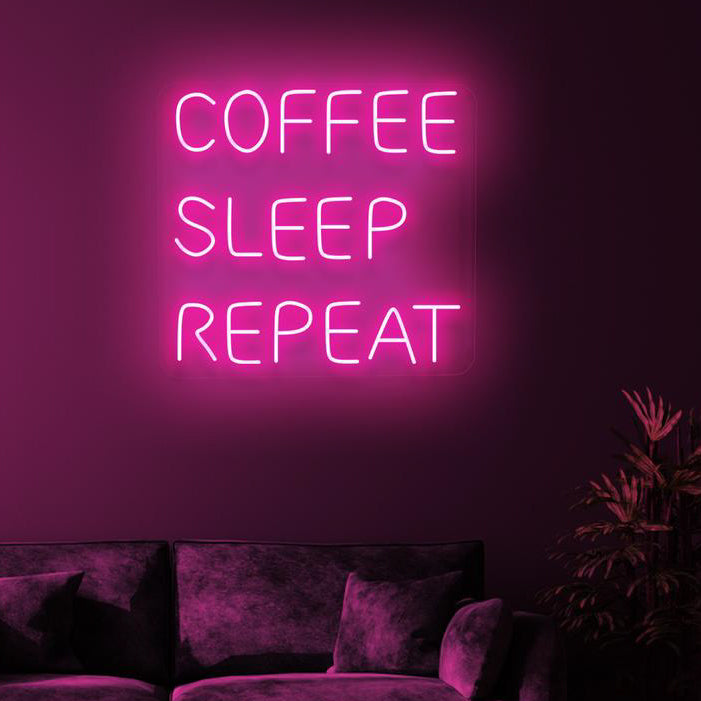 COFFEE SLEEP REPEAT - NeonFerry