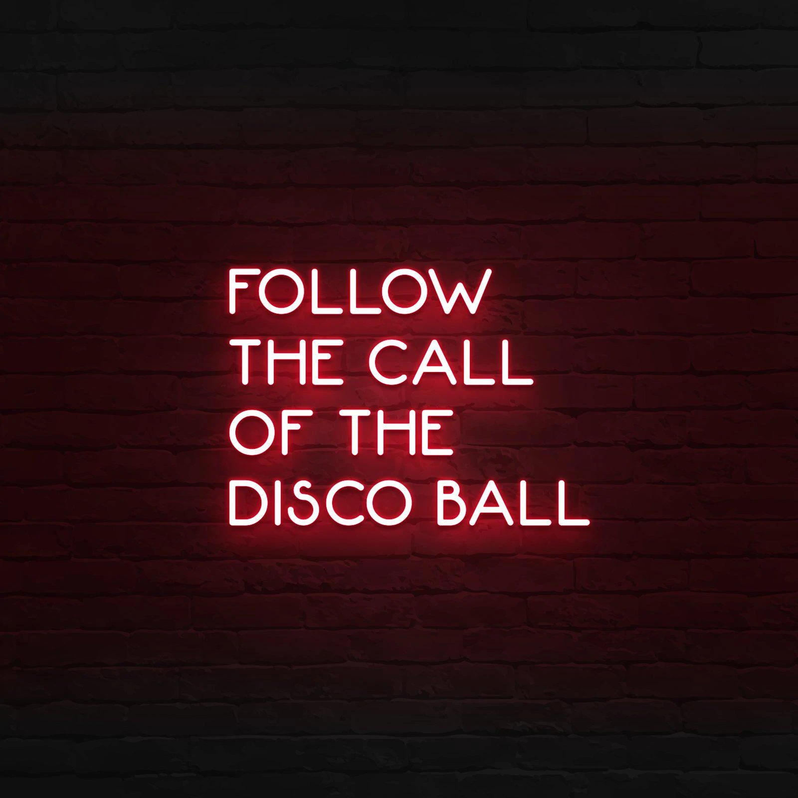 'FOLLOW THE CALL DISCO BALL' NEON SIGN - NeonFerry