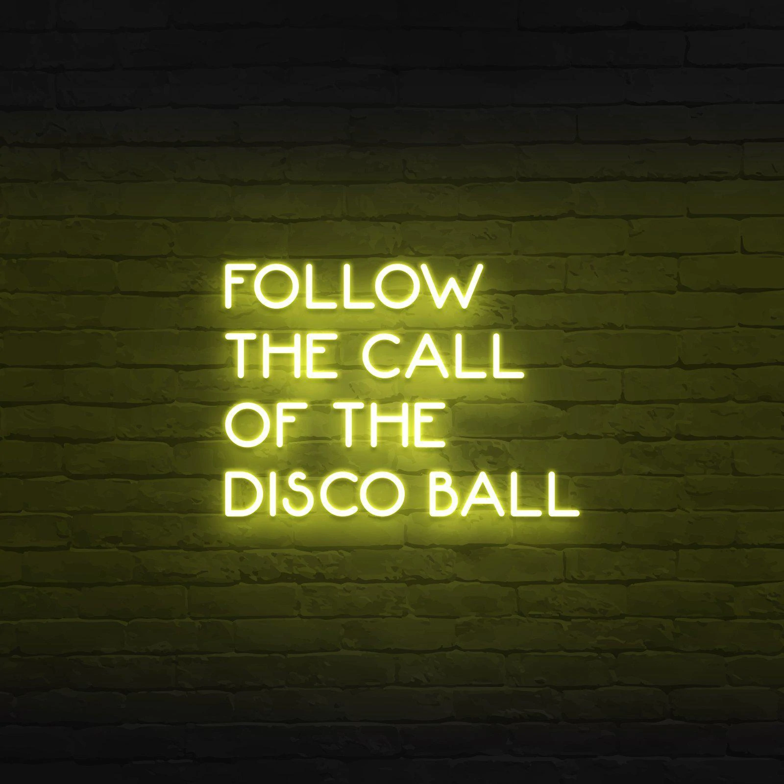 'FOLLOW THE CALL DISCO BALL' NEON SIGN - NeonFerry