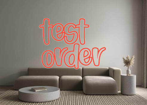 Custom Neon: test
order