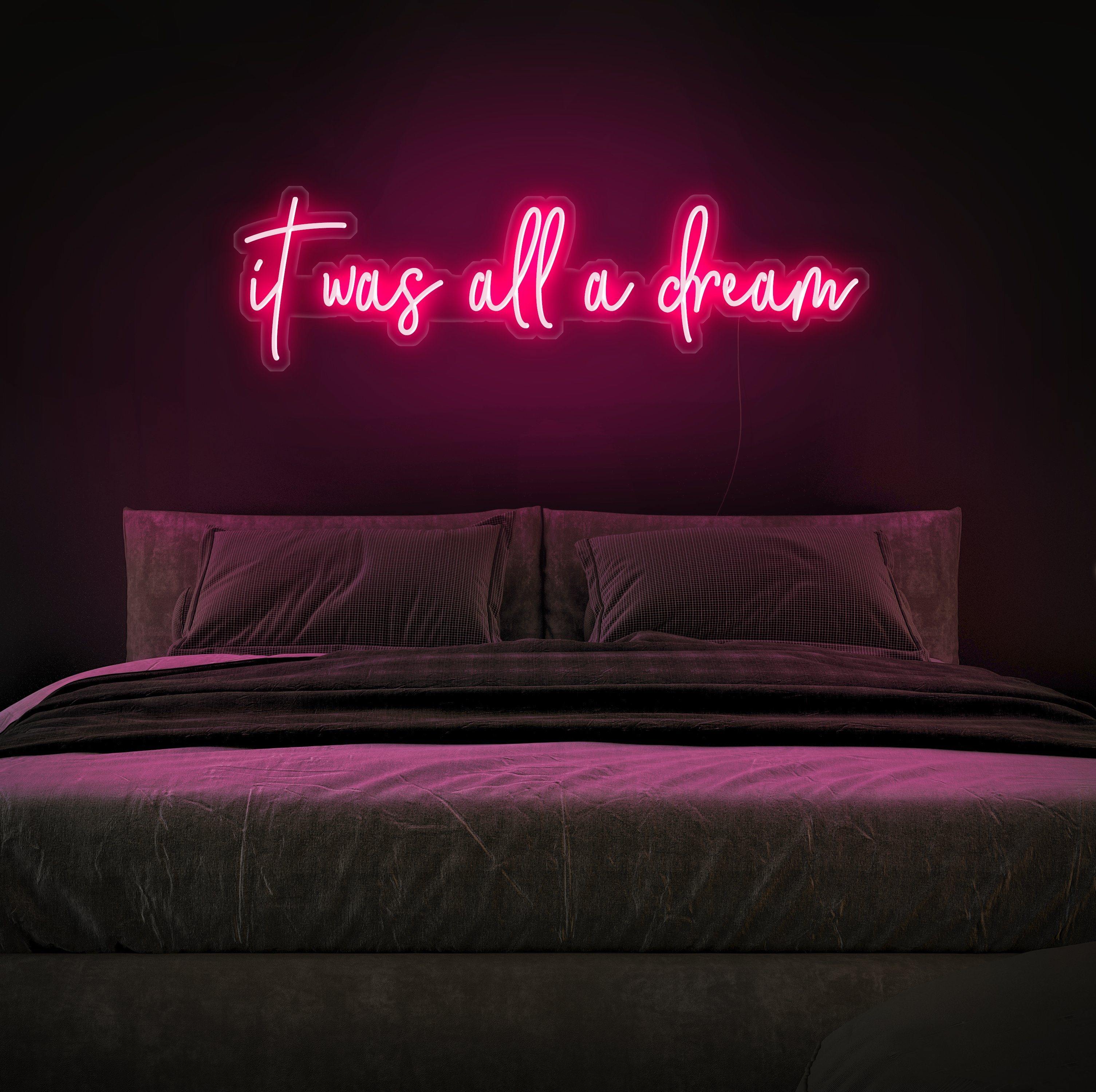 It Was All A Dream Neon Sign - NeonFerry