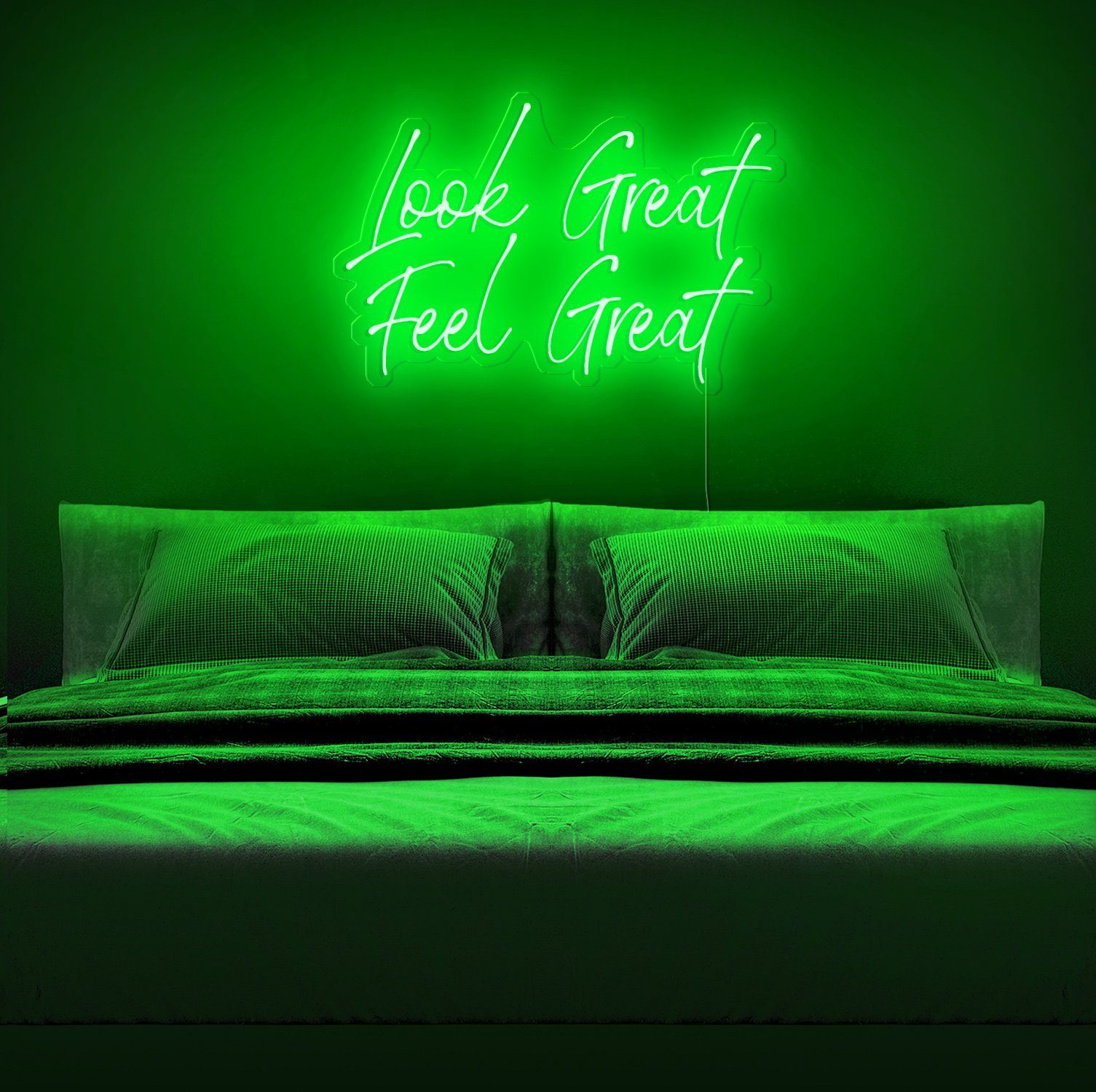 Look Great Feel Great Neon Sign - NeonFerry
