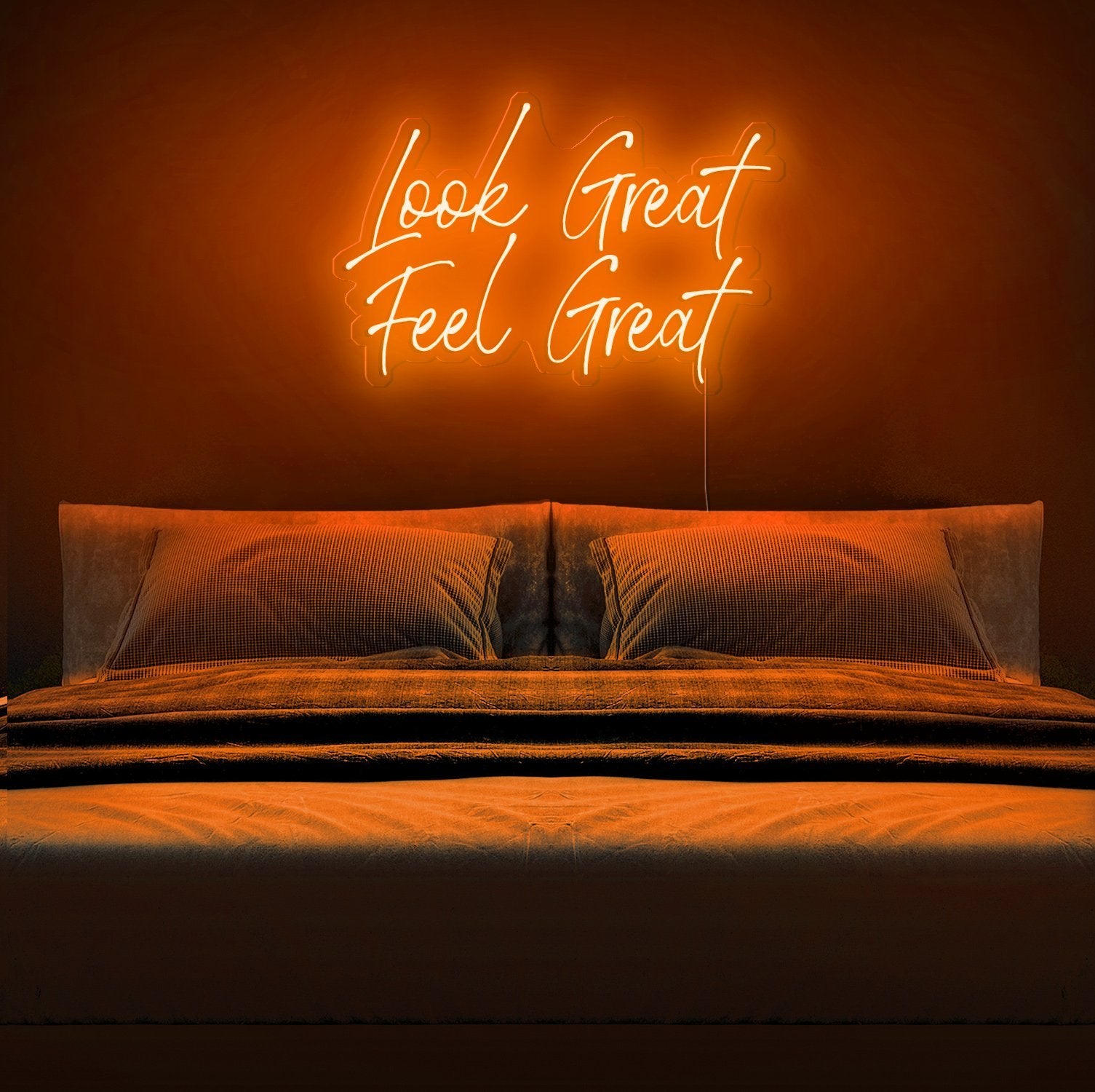 Look Great Feel Great Neon Sign - NeonFerry