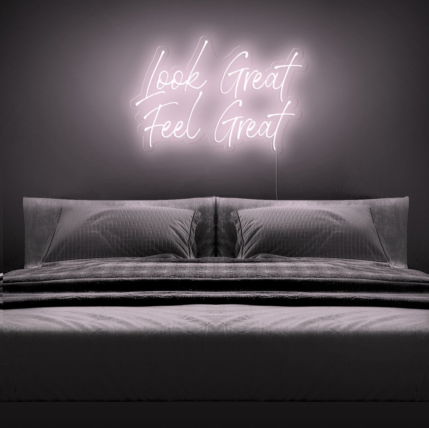 Look Great Feel Great Neon Sign - NeonFerry