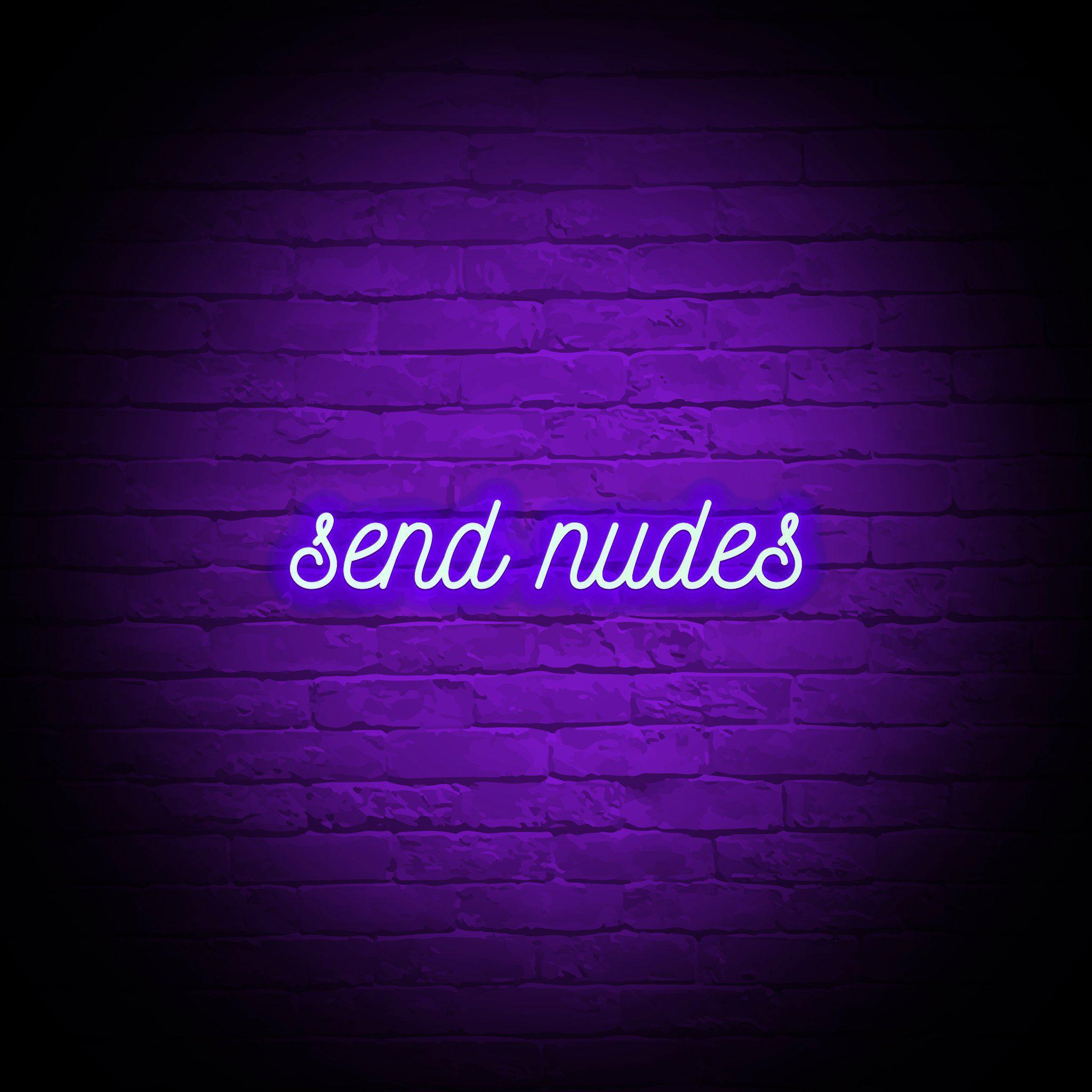 'SEND NUDES' NEON SIGN - NeonFerry