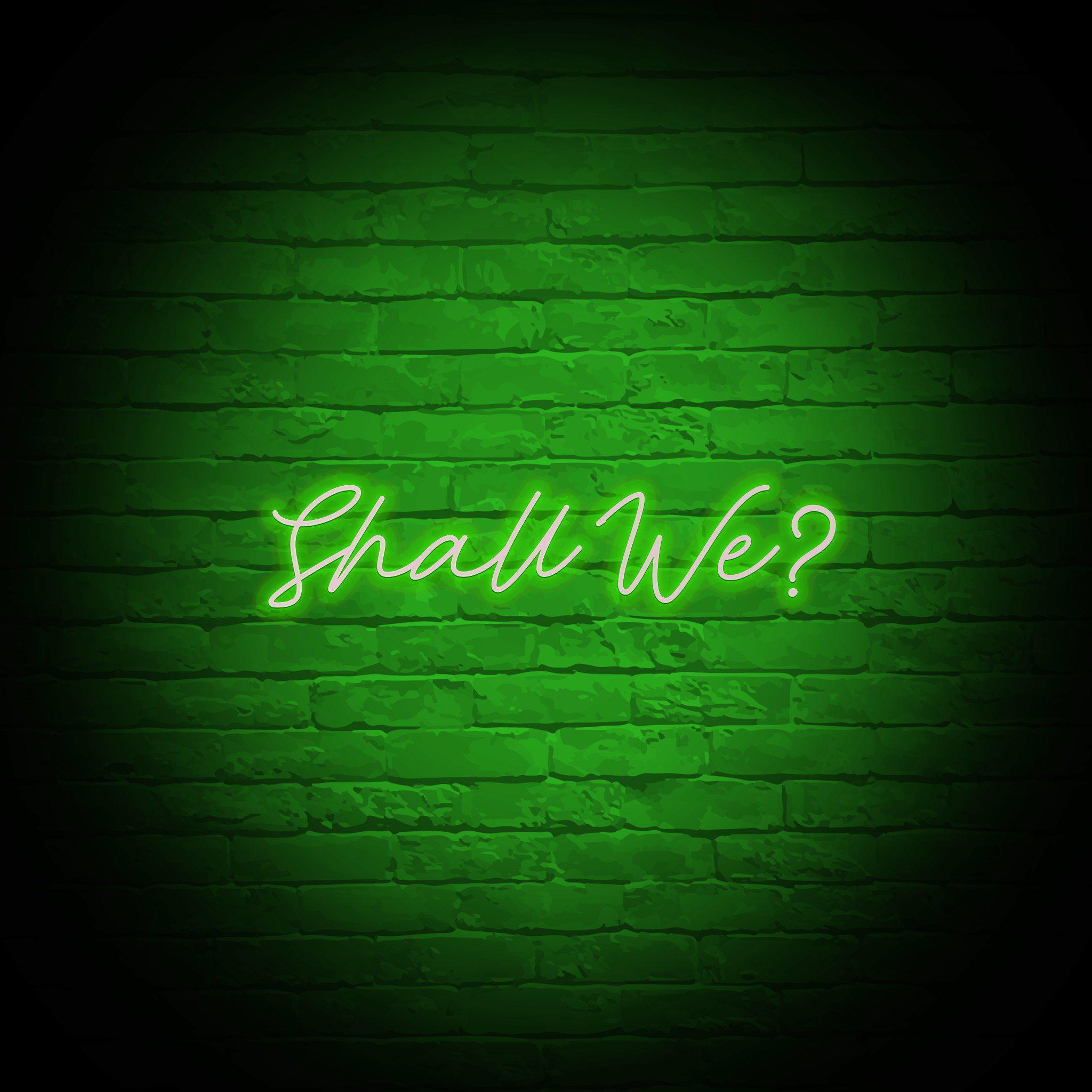 'SHALL WE?' NEON SIGN - NeonFerry