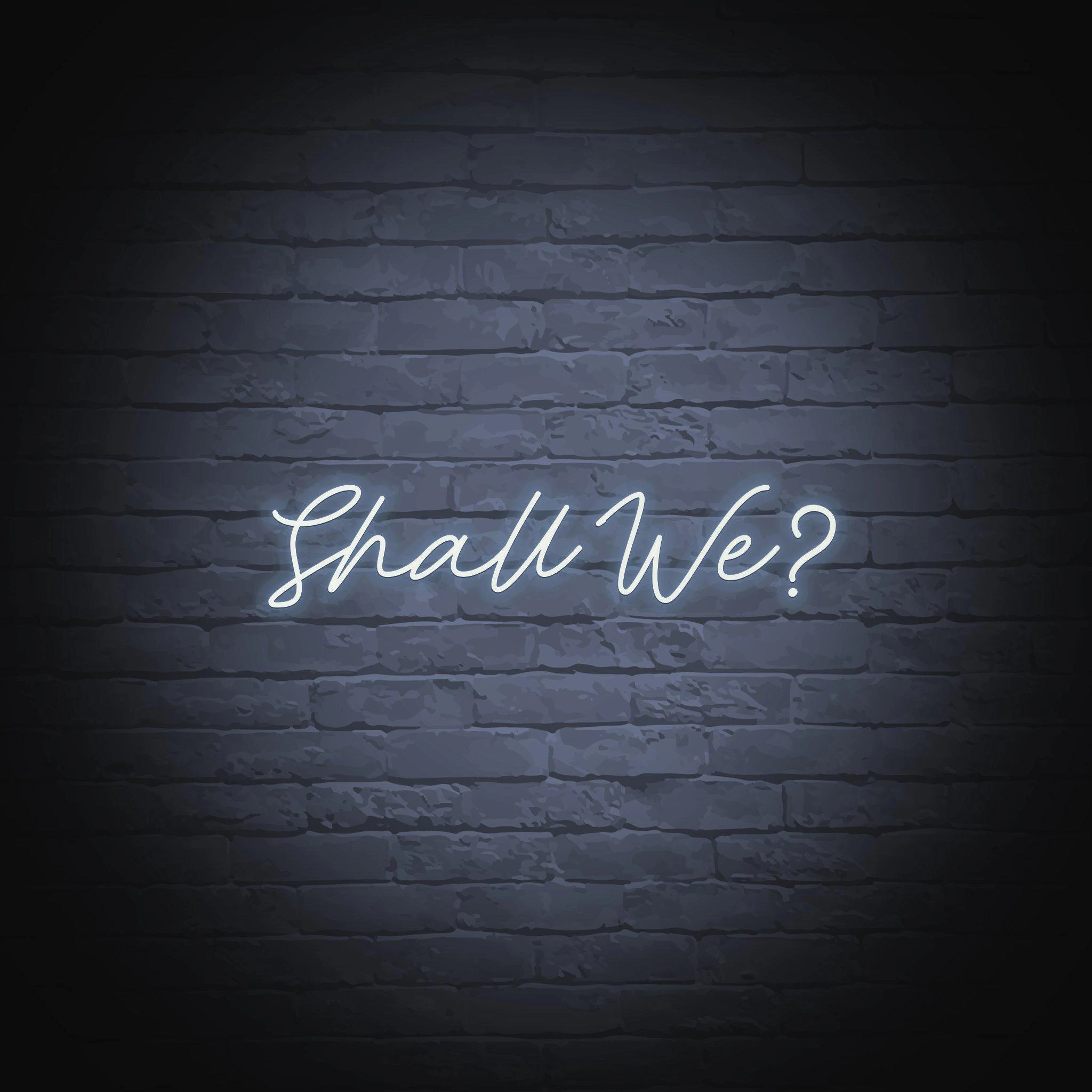 'SHALL WE?' NEON SIGN - NeonFerry