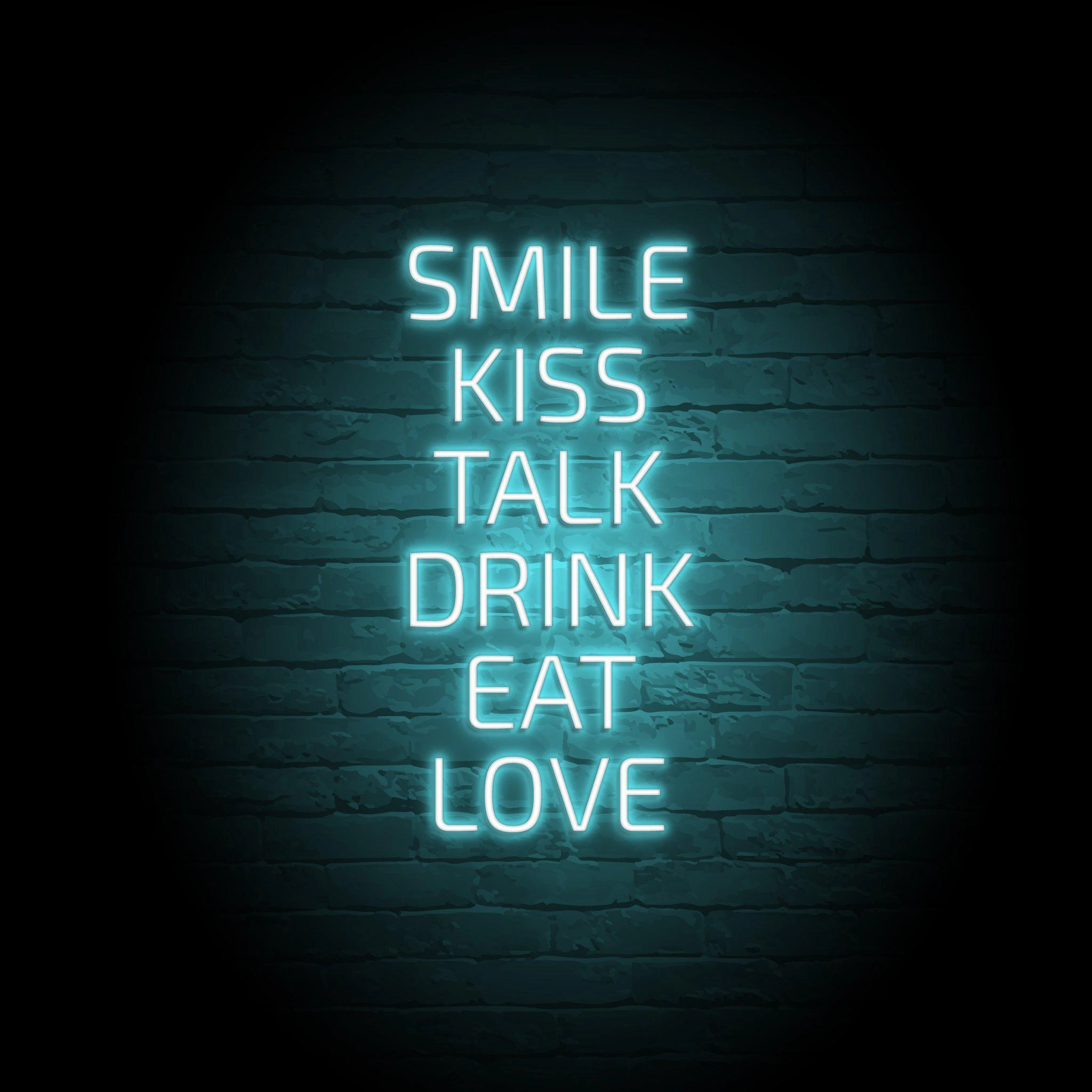 'SMILE KISS TALK DRINK EAT LOVE' NEON SIGN - NeonFerry