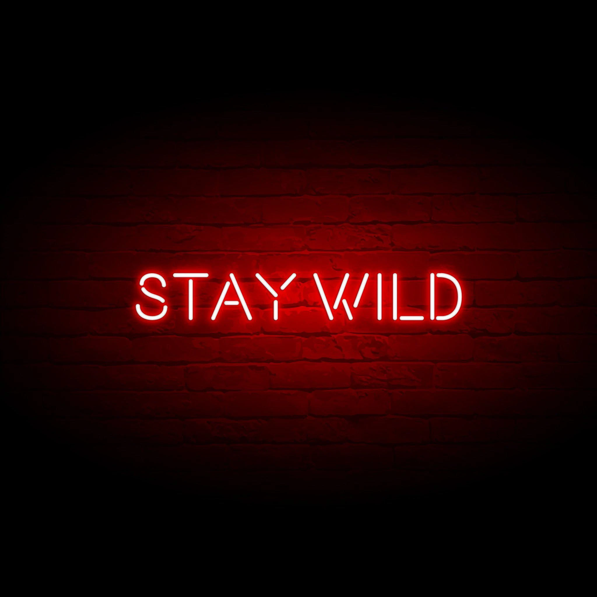 'STAY WILD' NEON SIGN