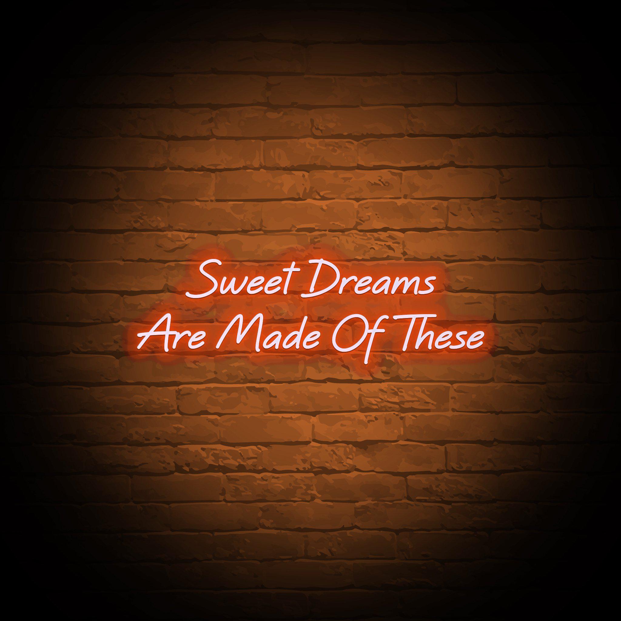 'SWEET DREAMS ARE MADE OF THESE' NEON SIGN