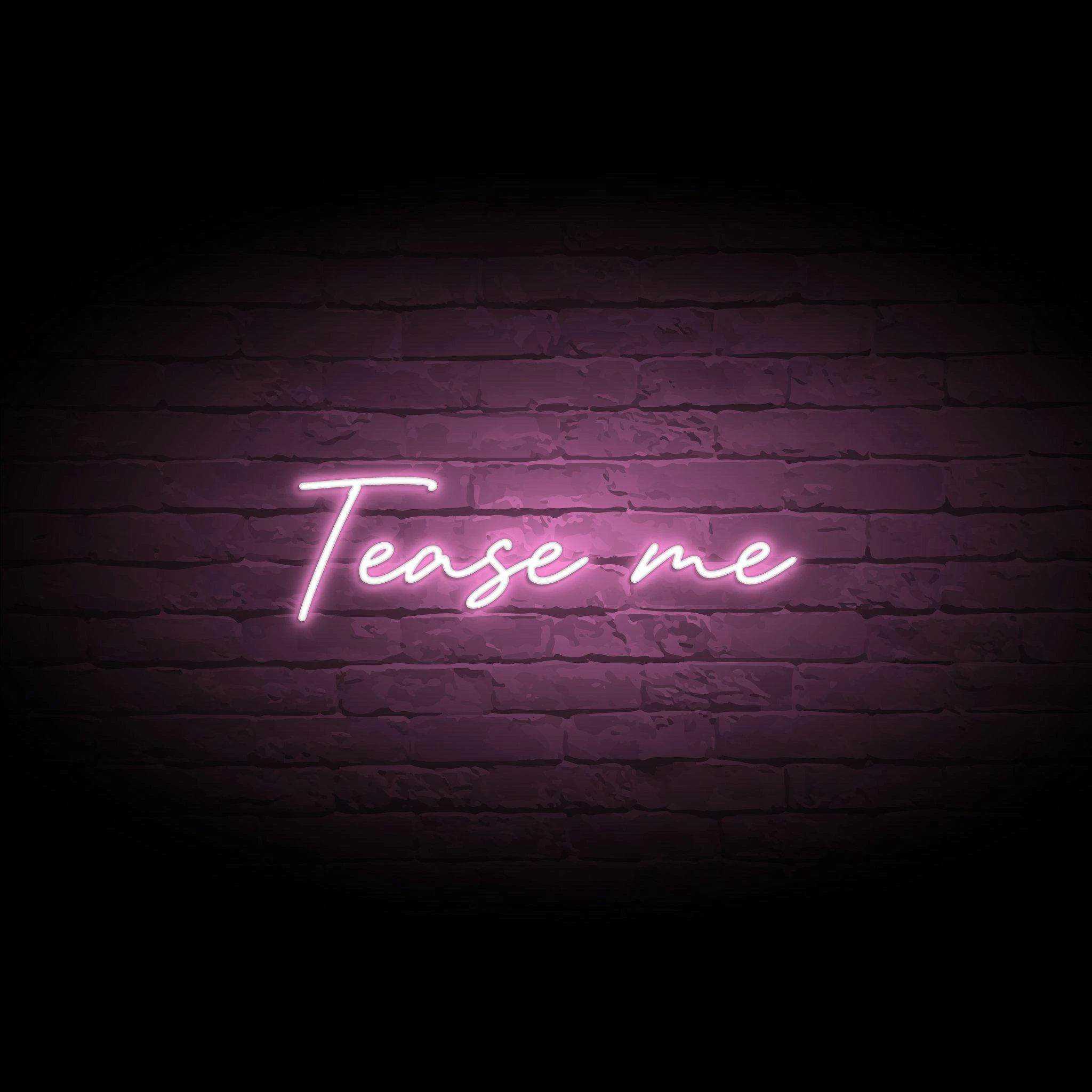 'TEASE ME' NEON SIGN - NeonFerry