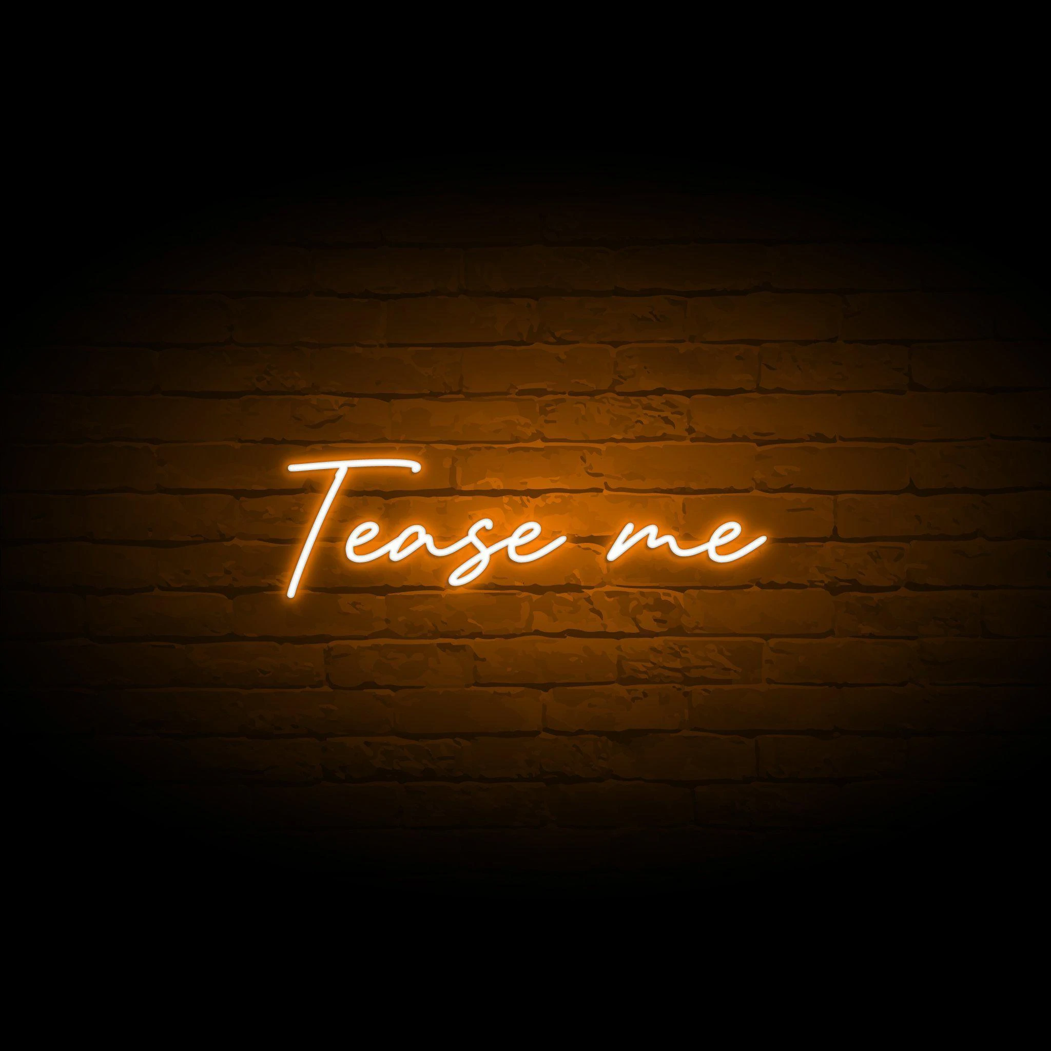 'TEASE ME' NEON SIGN - NeonFerry