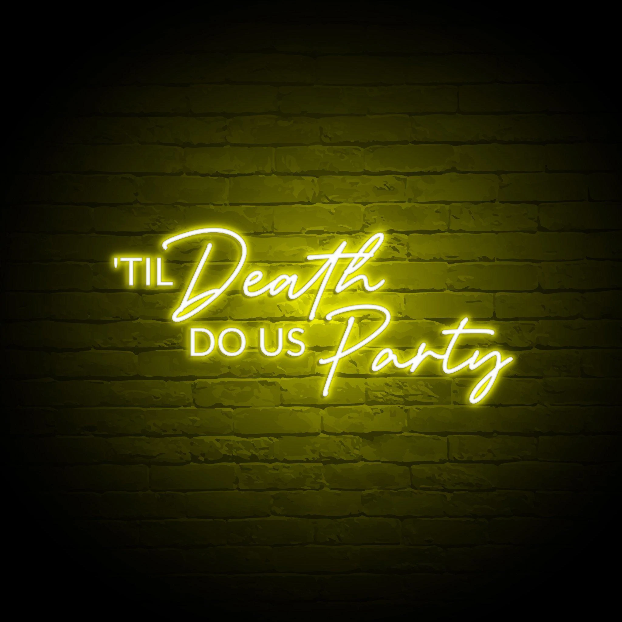 'TIL DEATH DO US PARTY' NEON SIGN - NeonFerry