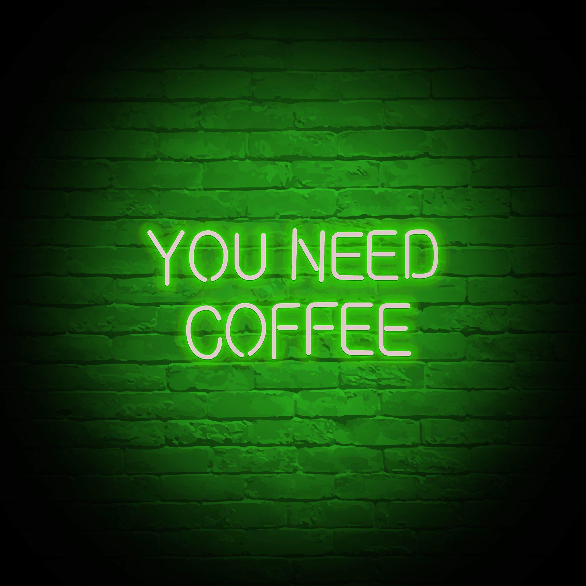 'YOU NEED COFFEE' NEON SIGN - NeonFerry